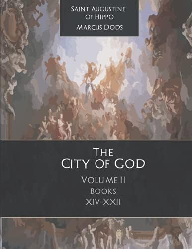 The City Of God Complete Edition: Book I-XXII: Of Hippo, Saint